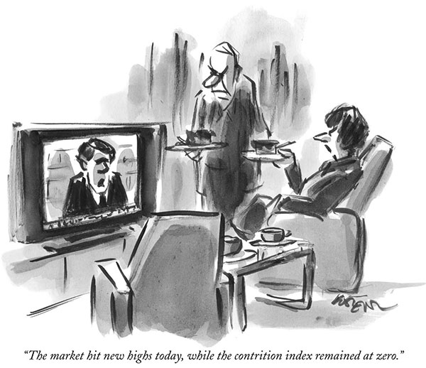 “The market hit new highs today, while the contrition index remained at zero.”