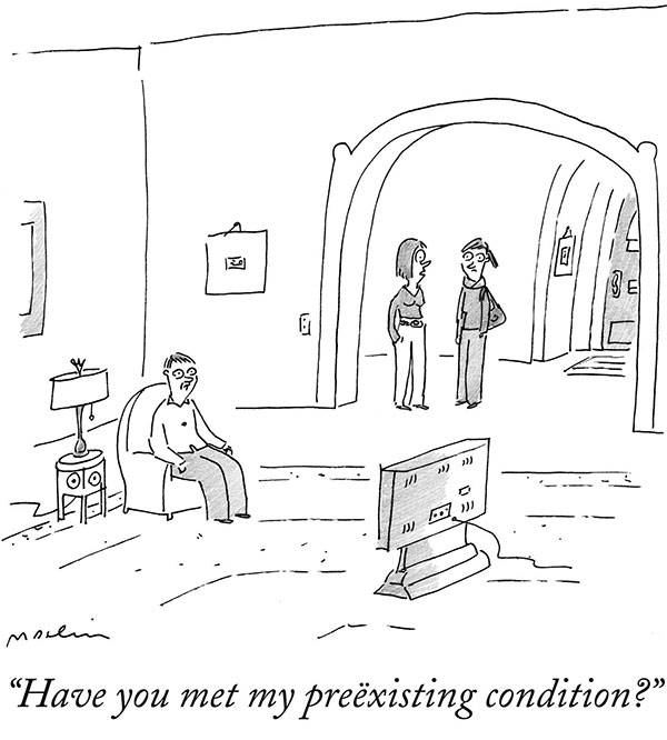 “Have you met my preëxisting condition?”