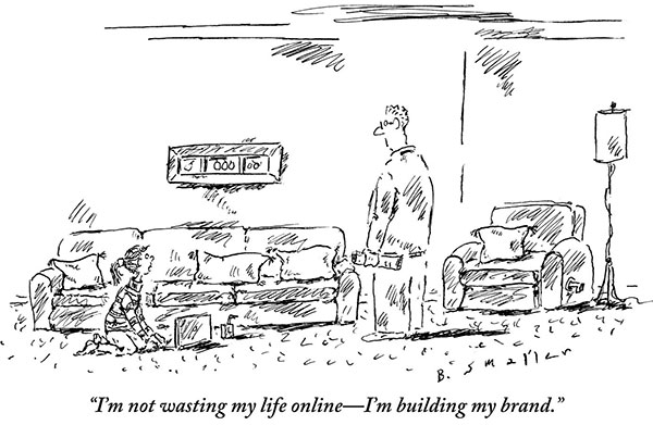 “I’m not wasting my life online—I’m building my brand.”