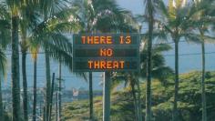 An electronic sign reads "There is no threat" in Oahu, Hawaii, U.S.