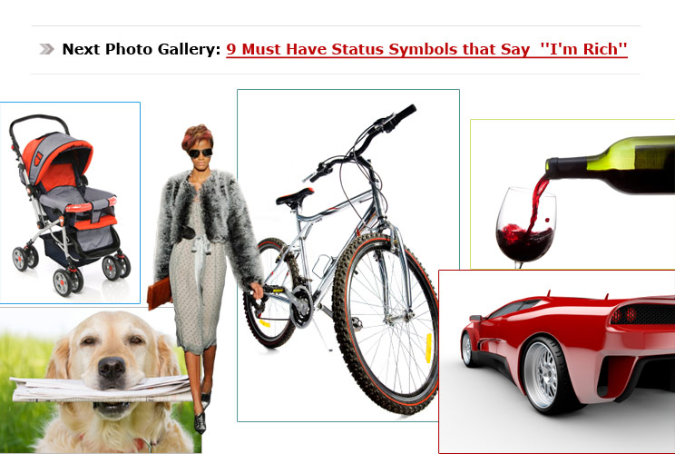Next Photo Gallery: &lt;a href=&quot;http://www.thefiscaltimes.com/Media/Slideshow/2011/11/01/9-Must-Have-Status-Symbols-that-Say-Im-Rich.aspx&quot;&gt;9 Must Have Status Symbols that Say &quot;I&#039;m Rich&quot;&lt;/a&gt;